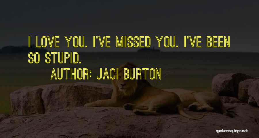 You've Been Missed Quotes By Jaci Burton