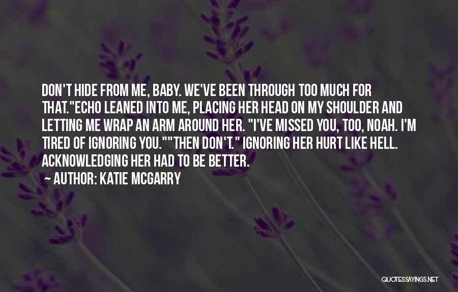 You've Been Missed Quotes By Katie McGarry