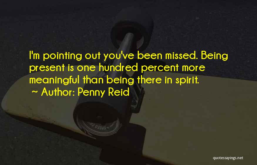 You've Been Missed Quotes By Penny Reid