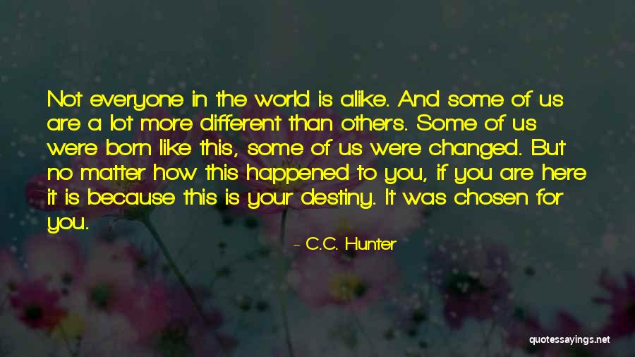 You've Changed A Lot Quotes By C.C. Hunter You've Changed A Lot Quotes By C.C. Hunter