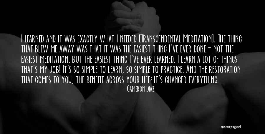 You've Changed A Lot Quotes By Cameron Diaz You've Changed A Lot Quotes By Cameron Diaz
