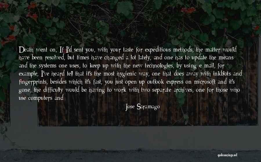 You've Changed A Lot Quotes By Jose Saramago You've Changed A Lot Quotes By Jose Saramago