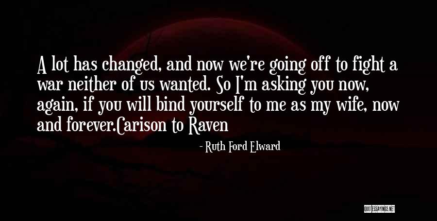 You've Changed A Lot Quotes By Ruth Ford Elward You've Changed A Lot Quotes By Ruth Ford Elward