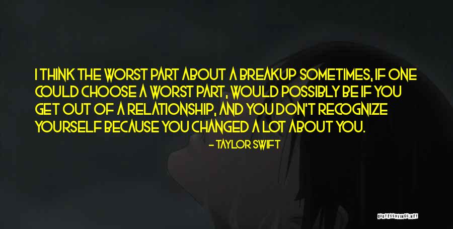 You've Changed A Lot Quotes By Taylor Swift You've Changed A Lot Quotes By Taylor Swift