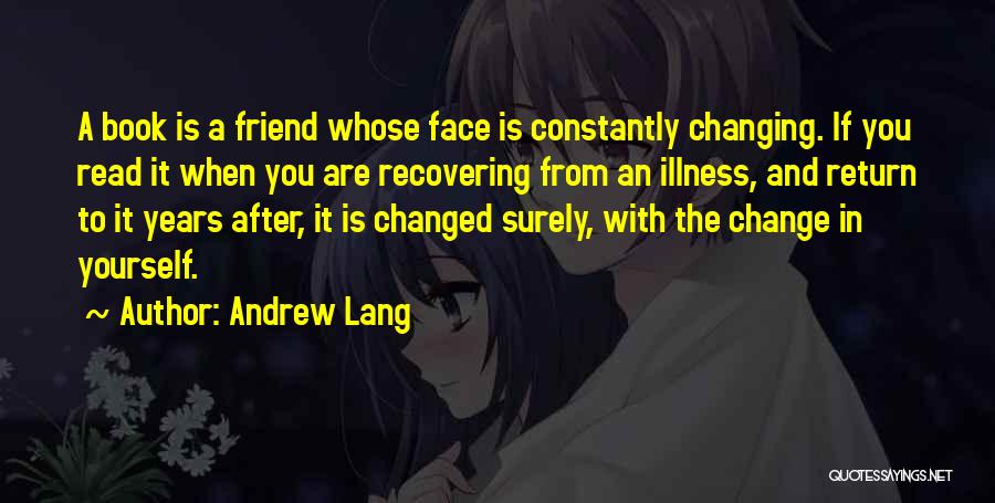 You've Changed Friend Quotes By Andrew Lang