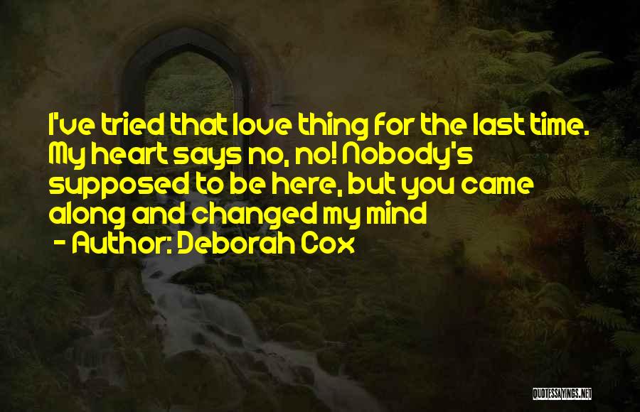 You've Changed Love Quotes By Deborah Cox