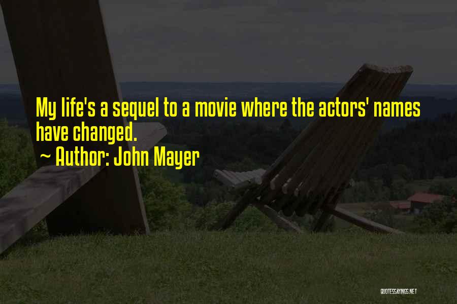 You've Changed Movie Quotes By John Mayer