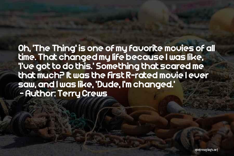 You've Changed Movie Quotes By Terry Crews