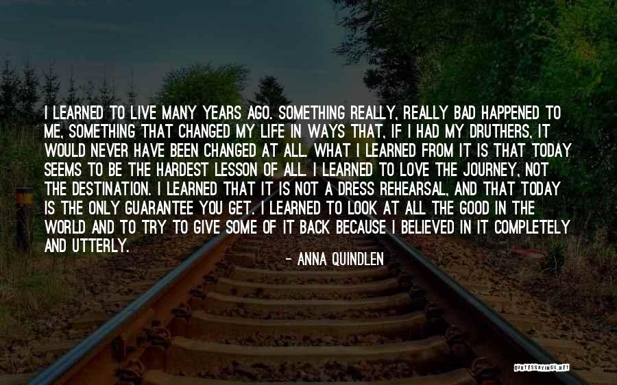 You've Changed My Life Quotes By Anna Quindlen