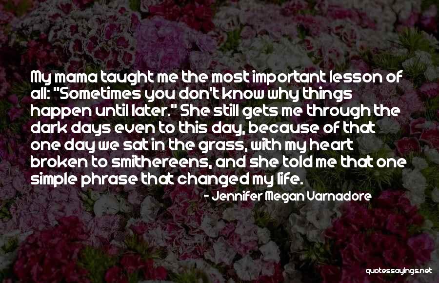 You've Changed My Life Quotes By Jennifer Megan Varnadore