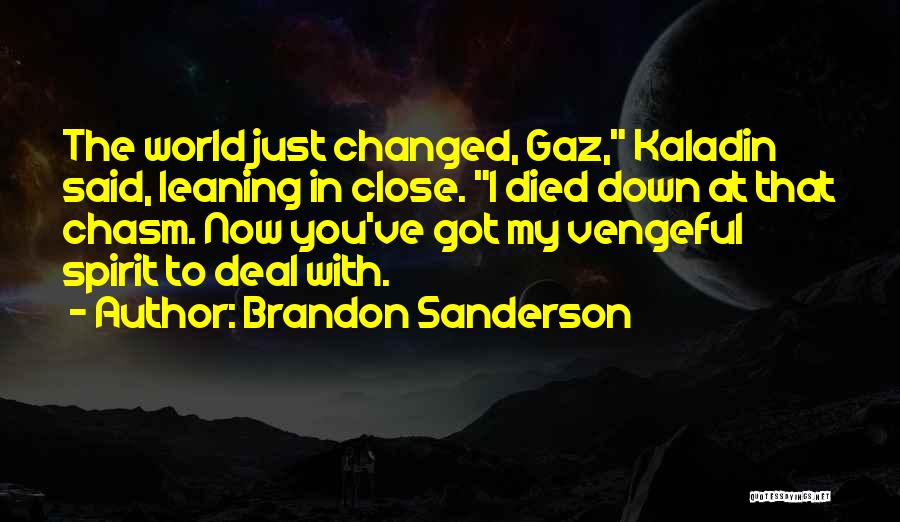 You've Changed My World Quotes By Brandon Sanderson