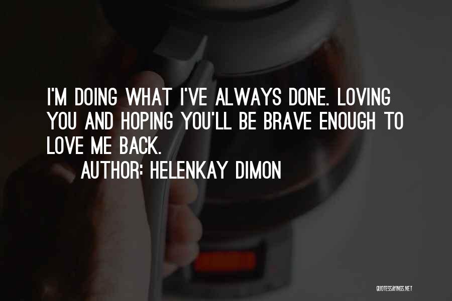 You've Done Enough Quotes By HelenKay Dimon