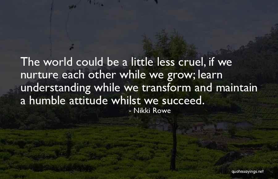 Youve Earned It Quotes By Nikki Rowe Youve Earned It Quotes By Nikki Rowe