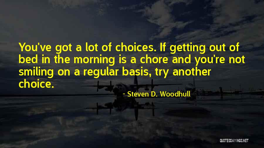 You've Got A Smile Quotes By Steven D. Woodhull You've Got A Smile Quotes By Steven D. Woodhull