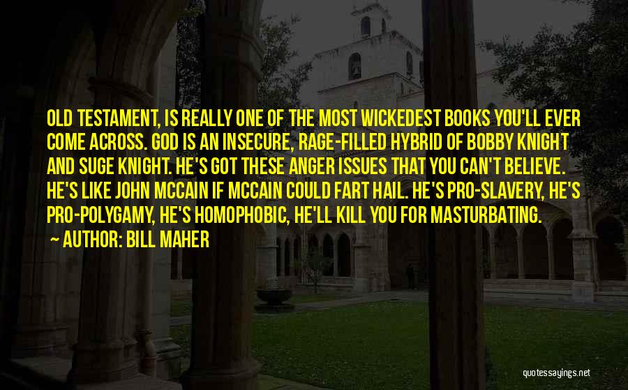 You've Got Issues Quotes By Bill Maher
