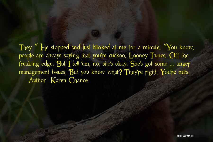 You've Got Issues Quotes By Karen Chance