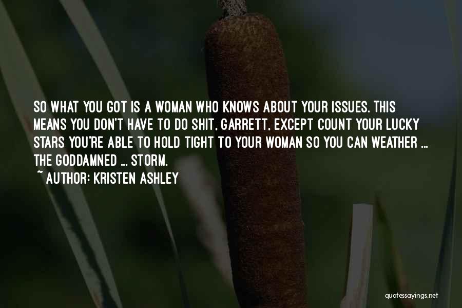 You've Got Issues Quotes By Kristen Ashley