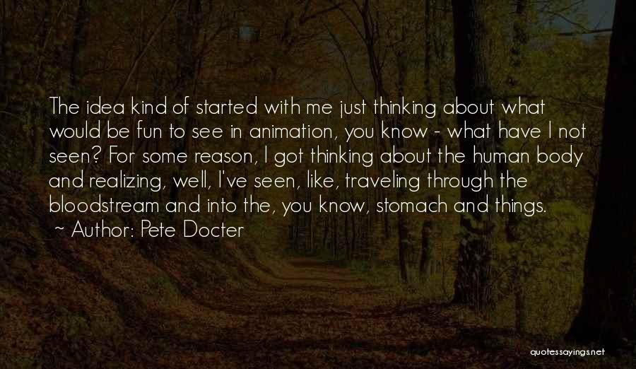 You've Got Me Thinking Quotes By Pete Docter