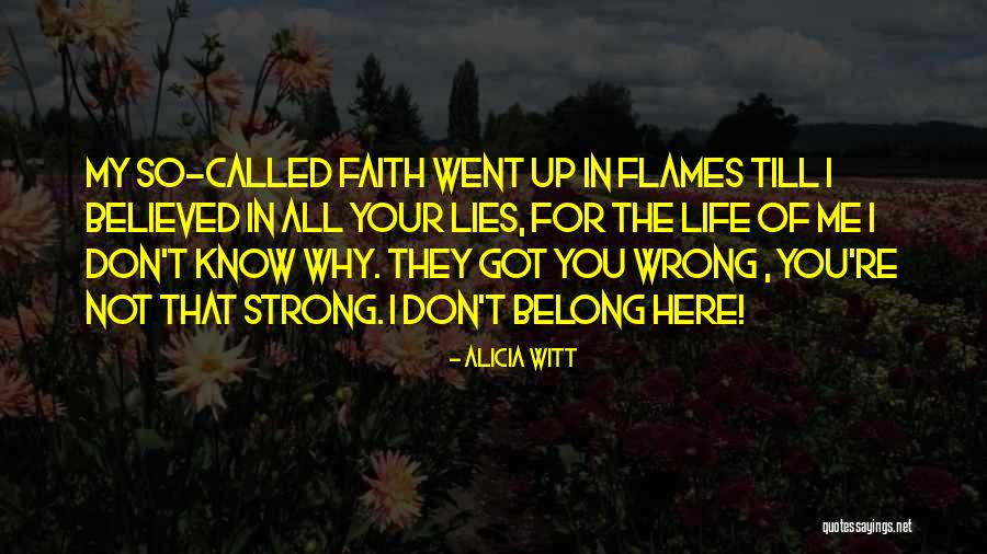 You've Got Me Wrong Quotes By Alicia Witt