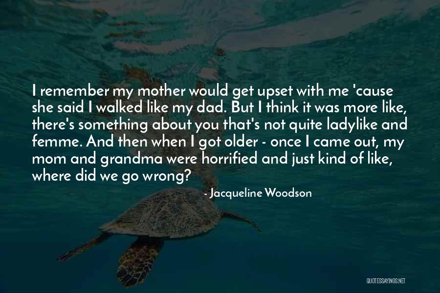 You've Got Me Wrong Quotes By Jacqueline Woodson