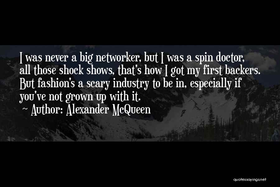 You've Grown Quotes By Alexander McQueen