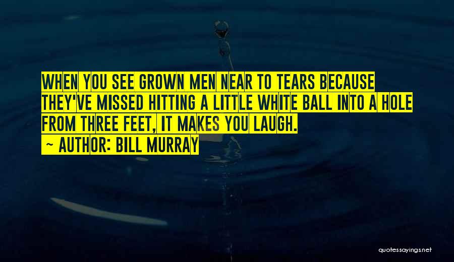 You've Grown Quotes By Bill Murray