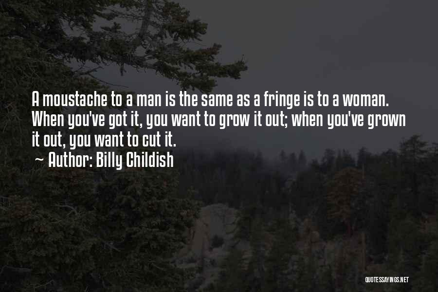 You've Grown Quotes By Billy Childish You've Grown Quotes By Billy Childish