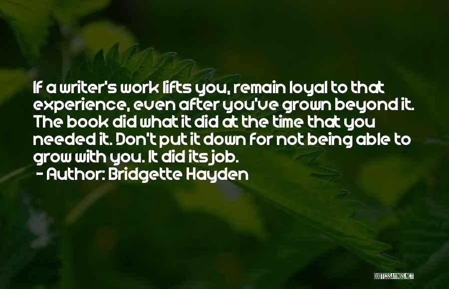 You've Grown Quotes By Bridgette Hayden