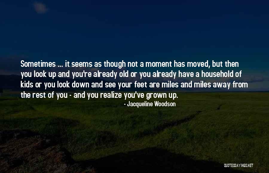 You've Grown Quotes By Jacqueline Woodson You've Grown Quotes By Jacqueline Woodson