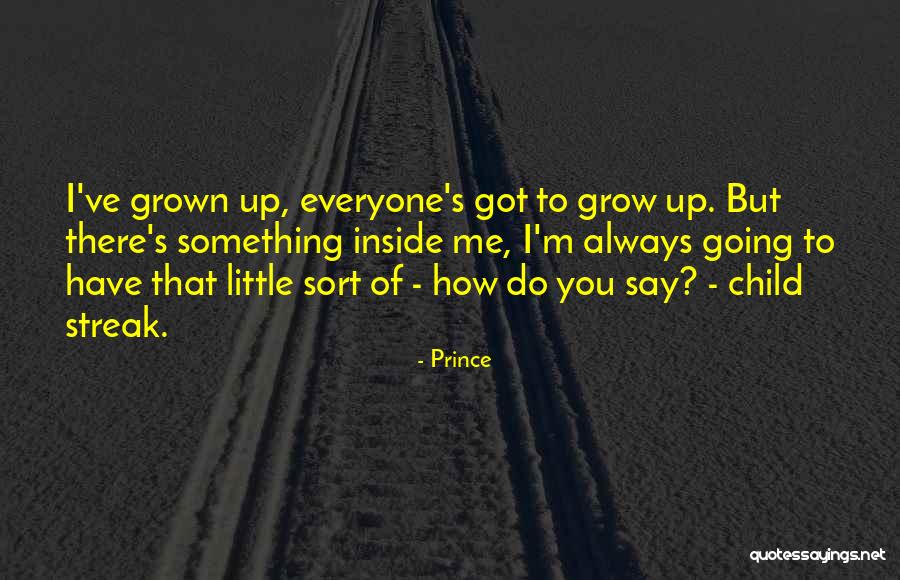 You've Grown Quotes By Prince