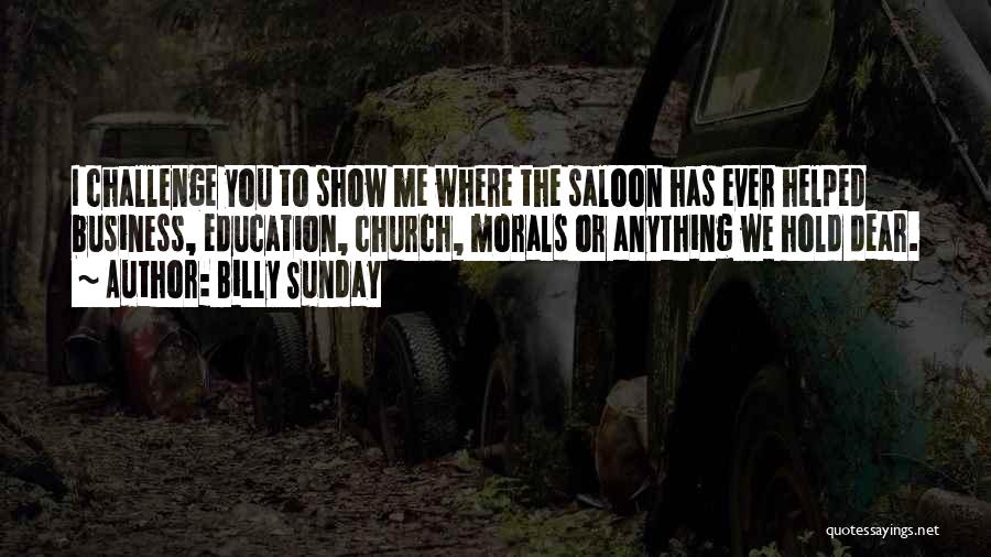 You've Helped Me Quotes By Billy Sunday