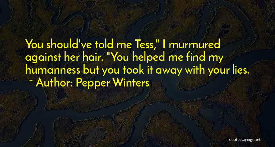 You've Helped Me Quotes By Pepper Winters