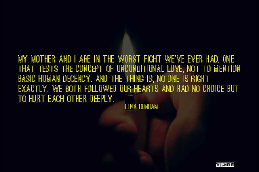 You've Hurt Me But I Still Love You Quotes By Lena Dunham You've Hurt Me But I Still Love You Quotes By Lena Dunham