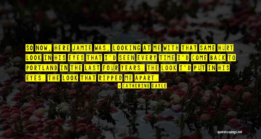 You've Hurt Me For The Last Time Quotes By Catherine Gayle You've Hurt Me For The Last Time Quotes By Catherine Gayle