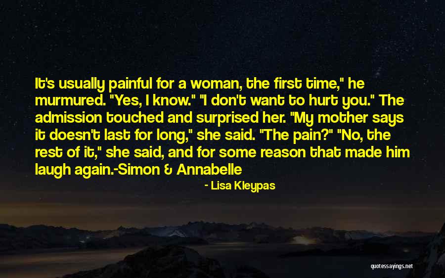 You've Hurt Me For The Last Time Quotes By Lisa Kleypas You've Hurt Me For The Last Time Quotes By Lisa Kleypas