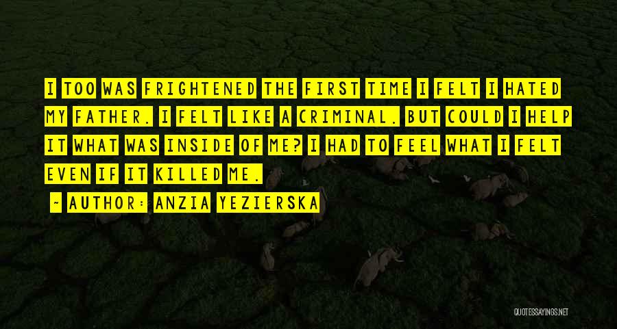 You've Killed Me Inside Quotes By Anzia Yezierska