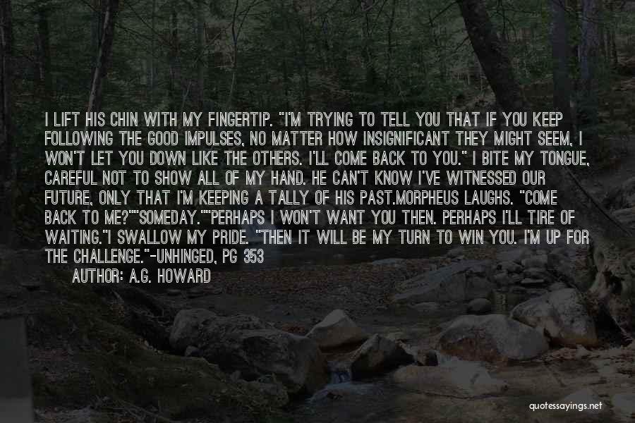 You've Let Me Down Quotes By A.G. Howard You've Let Me Down Quotes By A.G. Howard