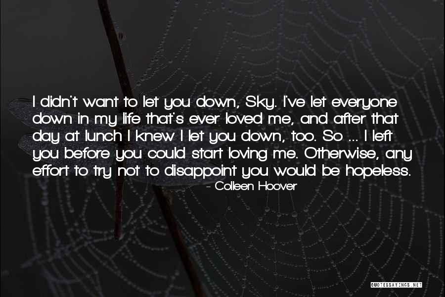 You've Let Me Down Quotes By Colleen Hoover