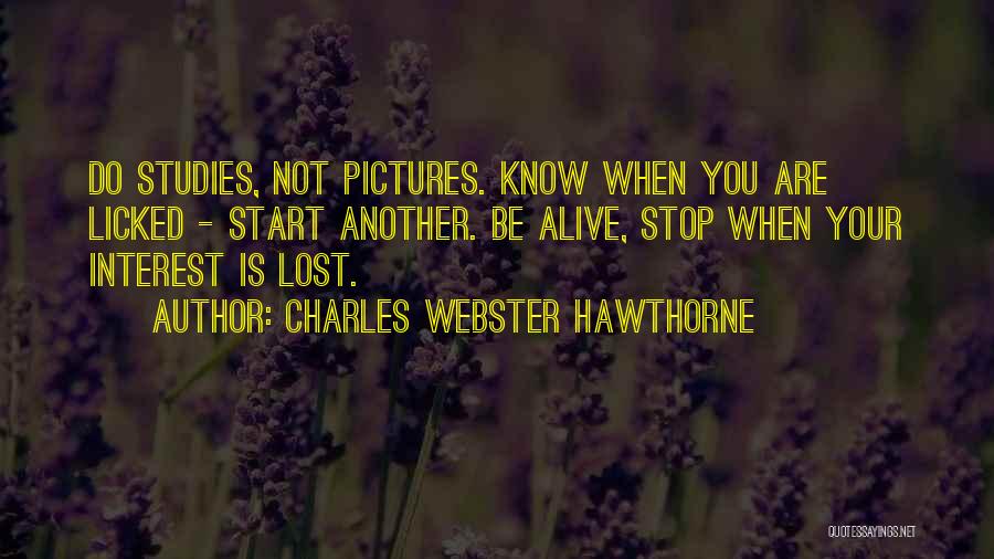 You've Lost Interest Quotes By Charles Webster Hawthorne