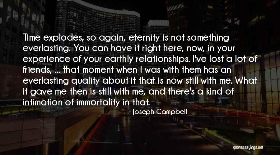 You've Lost Me Now Quotes By Joseph Campbell You've Lost Me Now Quotes By Joseph Campbell
