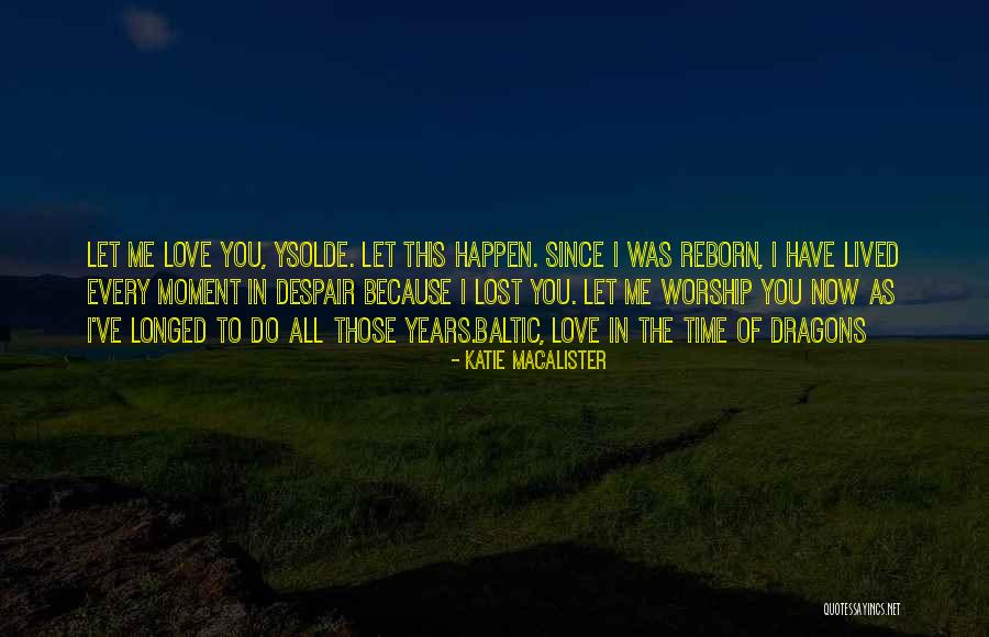 You've Lost Me Now Quotes By Katie MacAlister