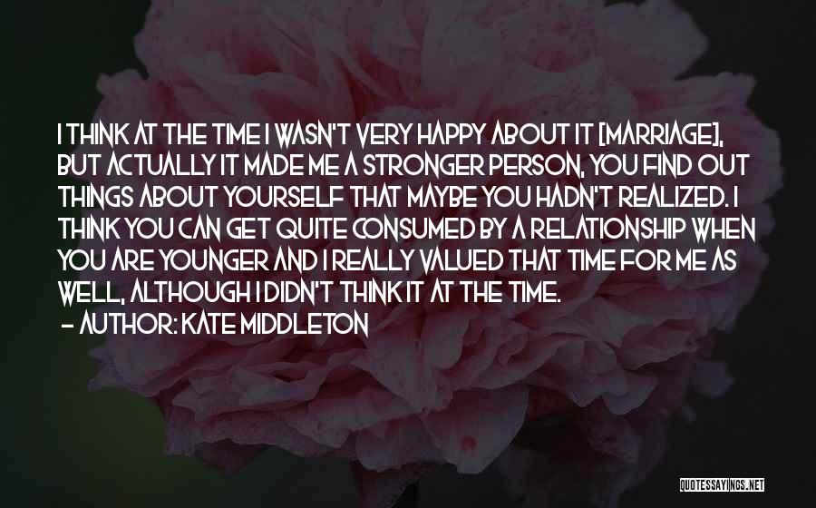 You've Made Me Happy Quotes By Kate Middleton