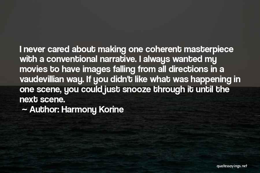 You've Never Cared Quotes By Harmony Korine
