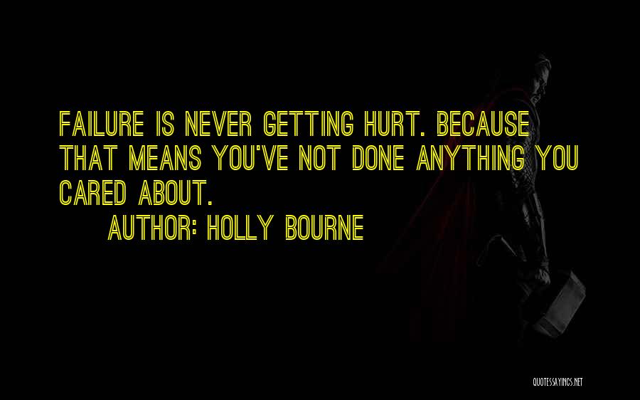 You've Never Cared Quotes By Holly Bourne