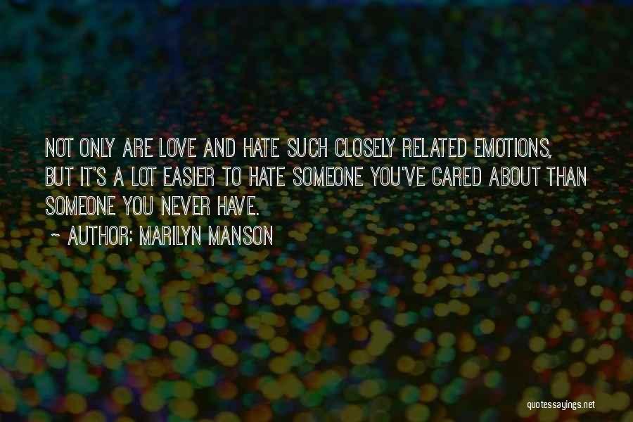 You've Never Cared Quotes By Marilyn Manson