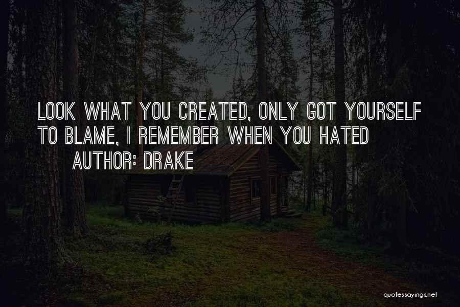 You've Only Got Yourself Quotes By Drake