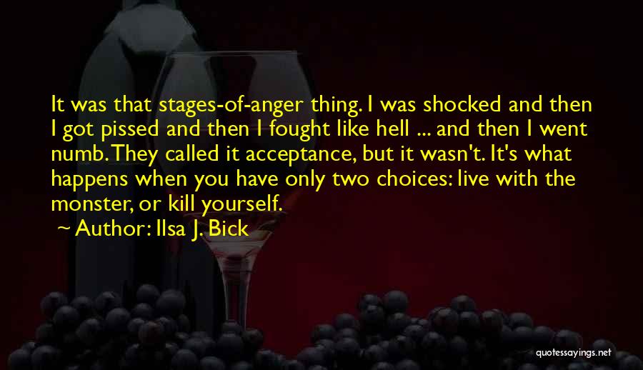 You've Only Got Yourself Quotes By Ilsa J. Bick