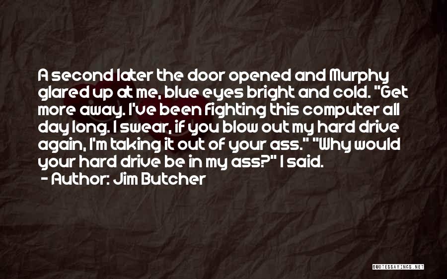 You've Opened My Eyes Quotes By Jim Butcher