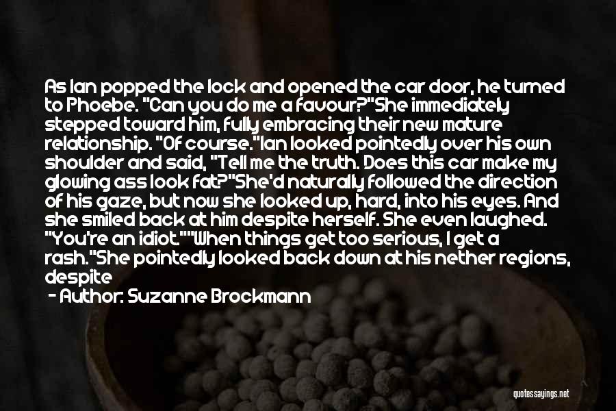 You've Opened My Eyes Quotes By Suzanne Brockmann