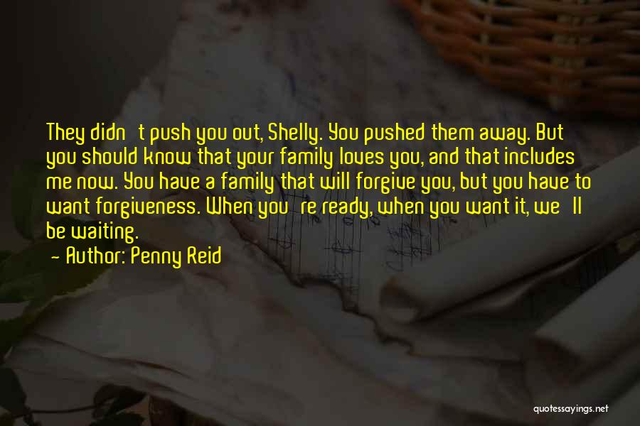 You've Pushed Me Away Quotes By Penny Reid